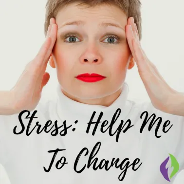 Stress: How To Deal? Managing Symptoms For Change