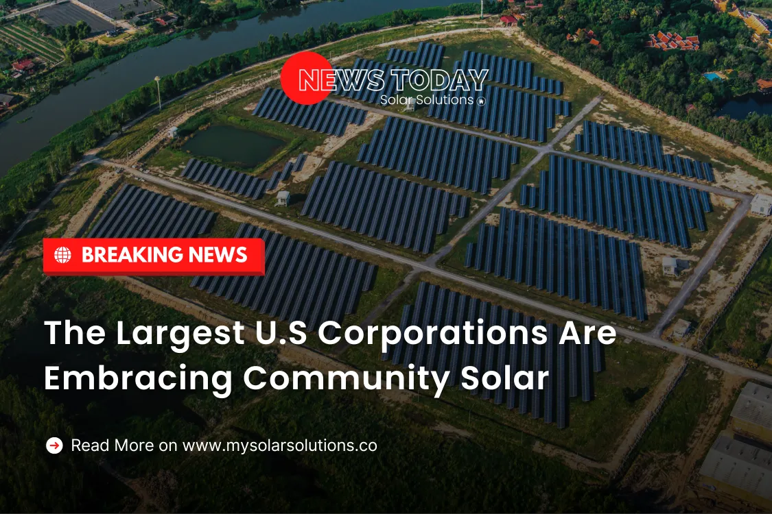 The Largest U.S Corporations Are Embracing Community Solar