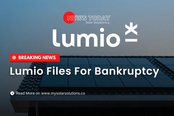 A visual representation of Lumio's recent bankruptcy filing, reflecting the challenges in the solar industry, with solar panels in the background.