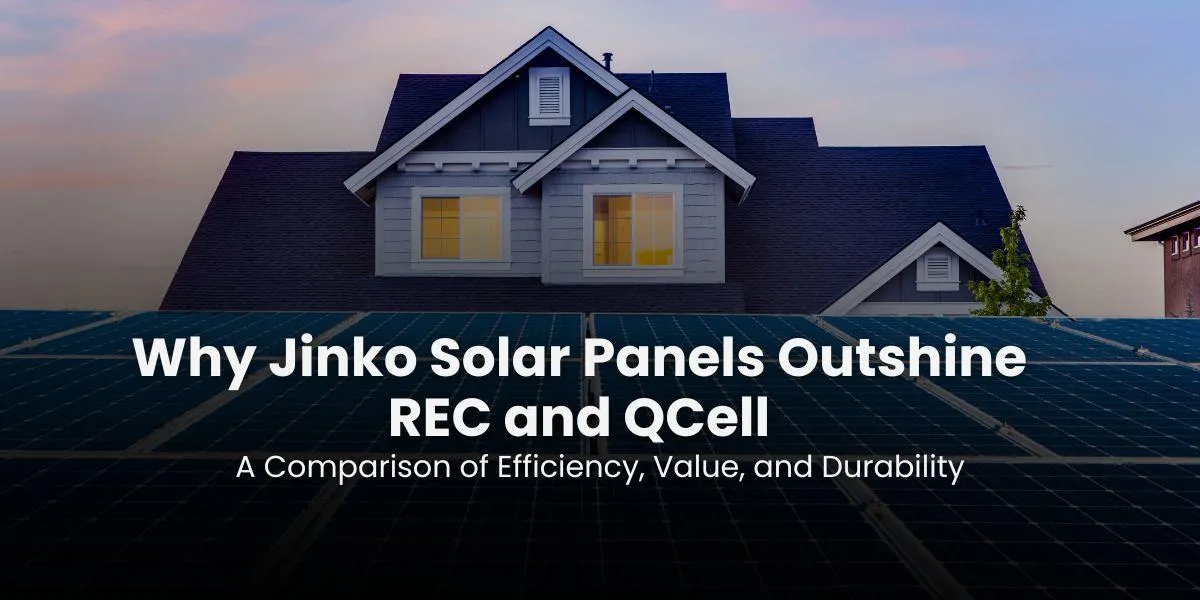 Comparison of Jinko, REC, and QCell Solar Panels showcasing efficiency ratings and designs on a sunny rooftop