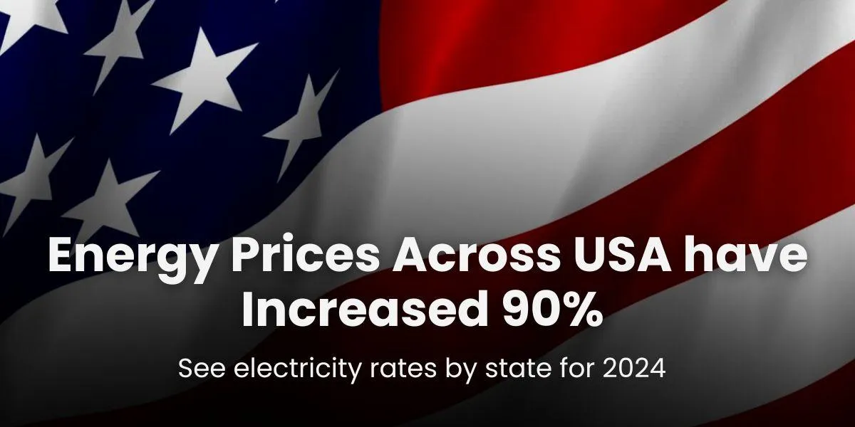 Energy prices across the USA have soared by 90%—and electricity rates for 2024 are hitting record highs in many states!