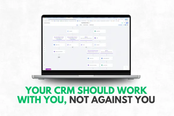 Your CRM Should Work With You, Not Against You