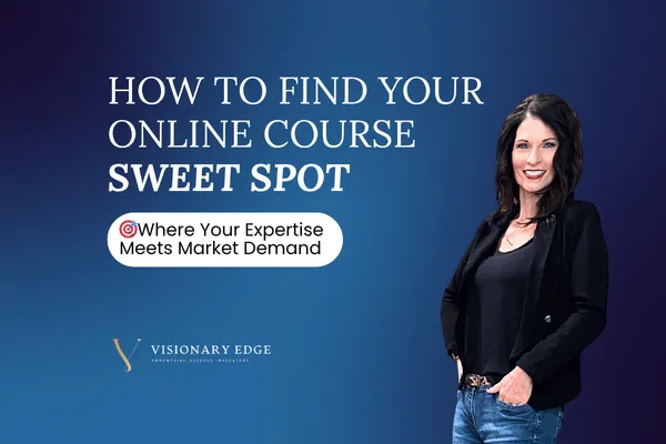 Shannon Martel standing confidently in jeans and a blazer against a blue background with the text: 'How to Find Your Online Course Sweet Spot – Where Your Expertise Meets Market Demand.' Branding includes Visionary Edge logo
