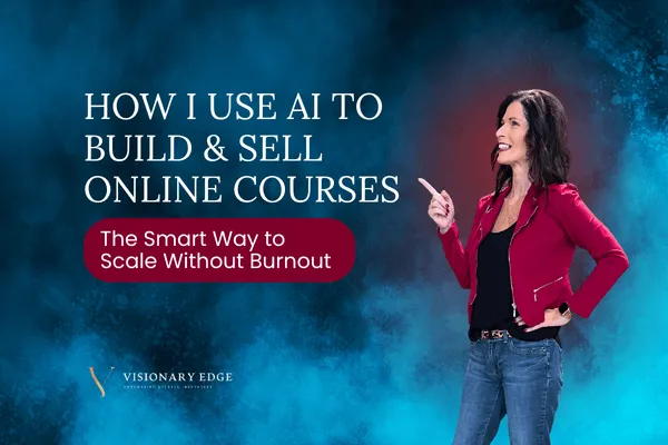 Shannon Martel pointing confidently with text overlay “How I Use AI to Build & Sell Online Courses – The Smart Way to Scale Without Burnout.” Visionary Edge branding on a blue and red digital background.