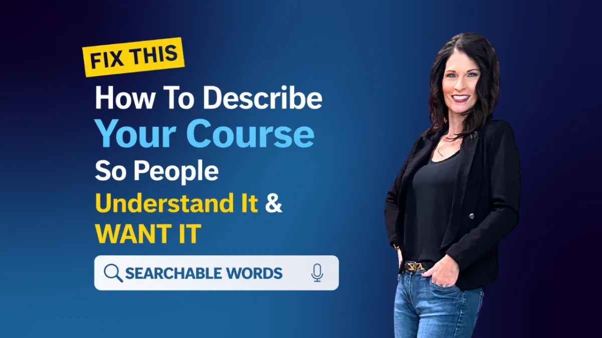 How to Describe Your Online Course So People Actually Get It - and Want to Buy