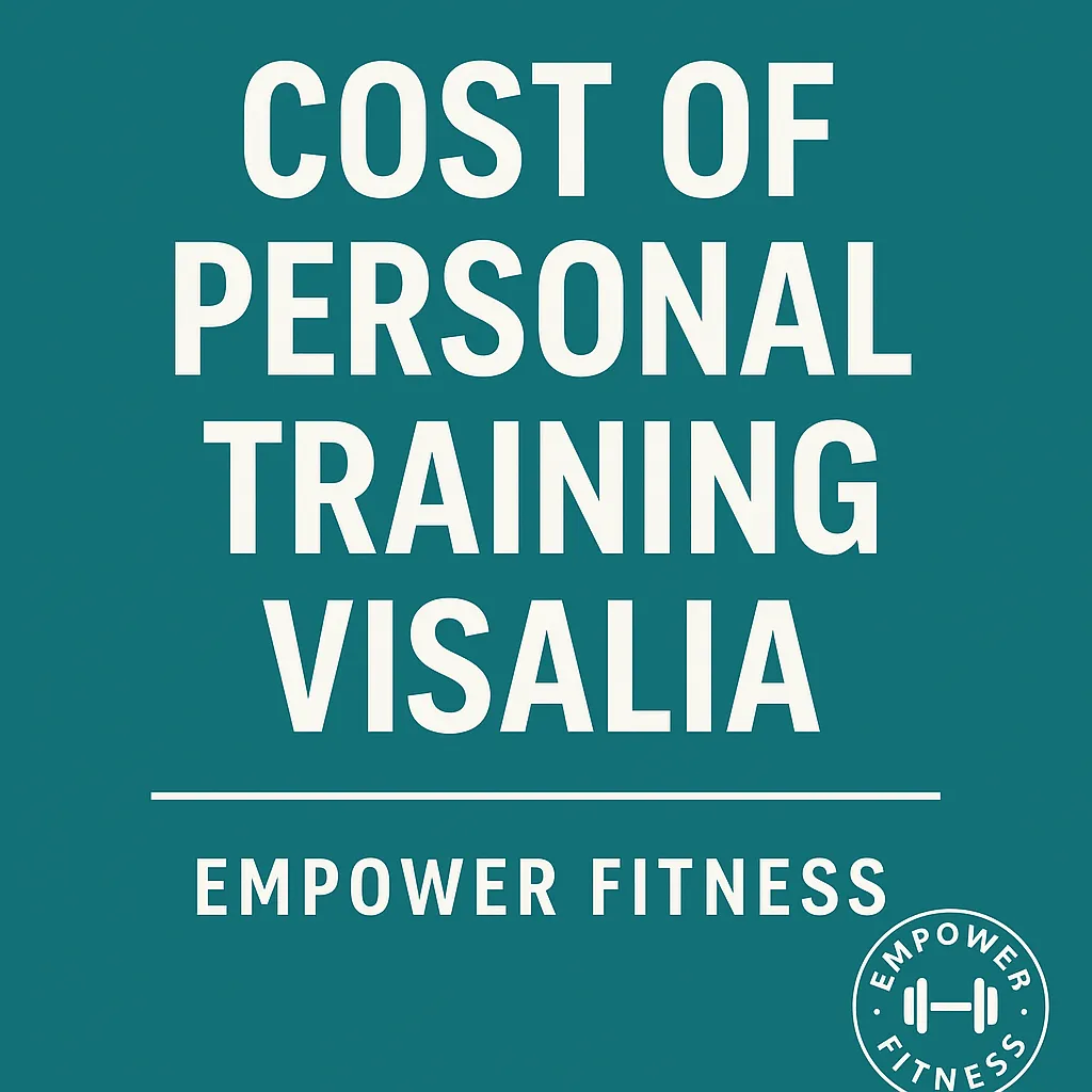 How Much Does Personal Training Cost in Visalia?