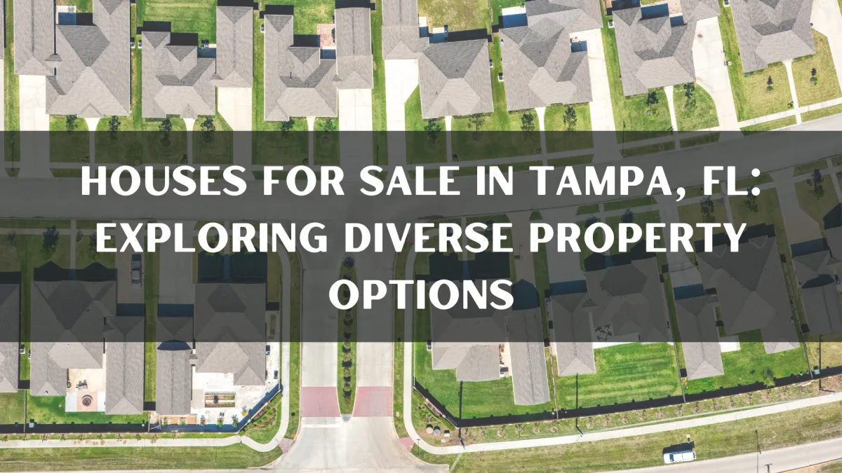 Houses for Sale in Tampa, FL: Exploring Diverse Property Options