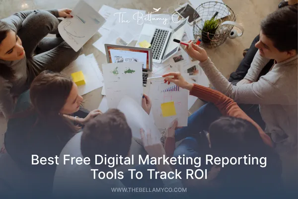 10 of The Best Free Digital Marketing Reporting Tools to Track ROI