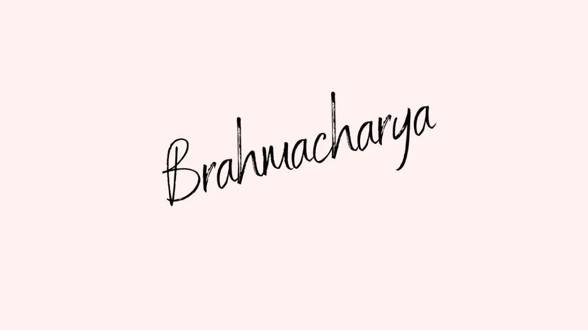 Brachmacharya