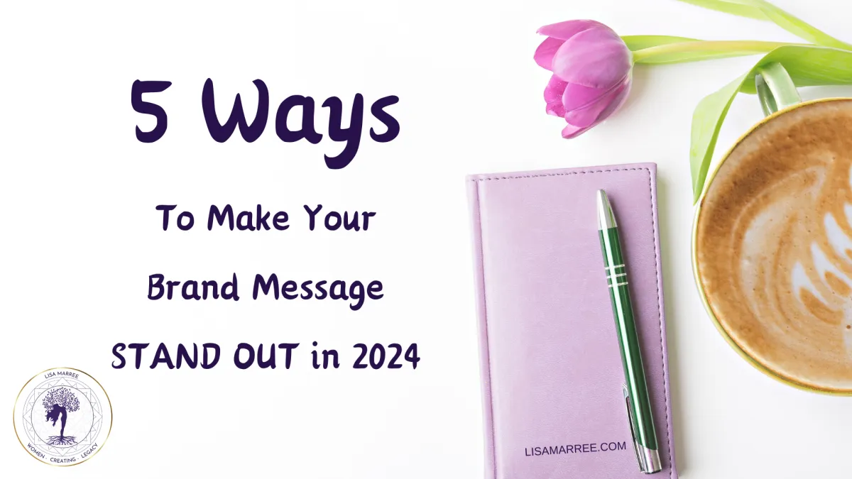 Ways to Make your Brand Message stand out in 2024