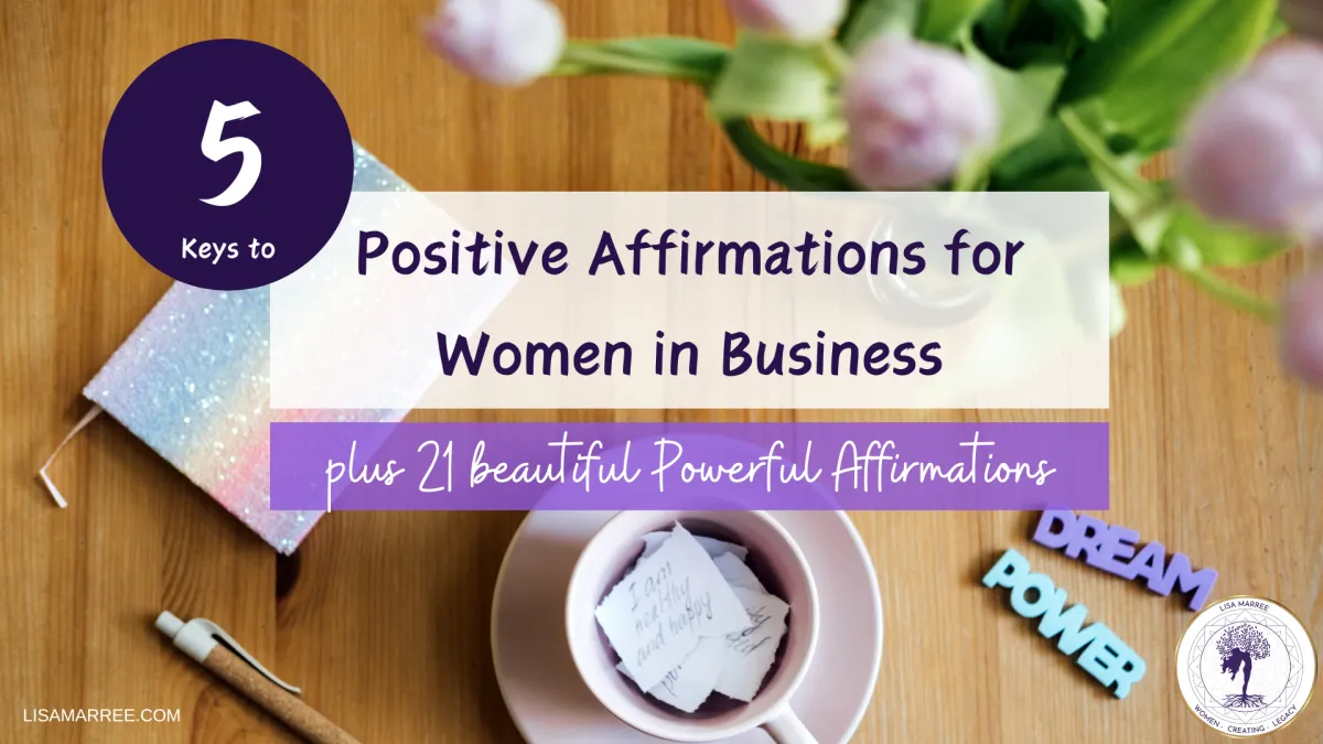 5 Keys to Positive Affirmations Women in Business