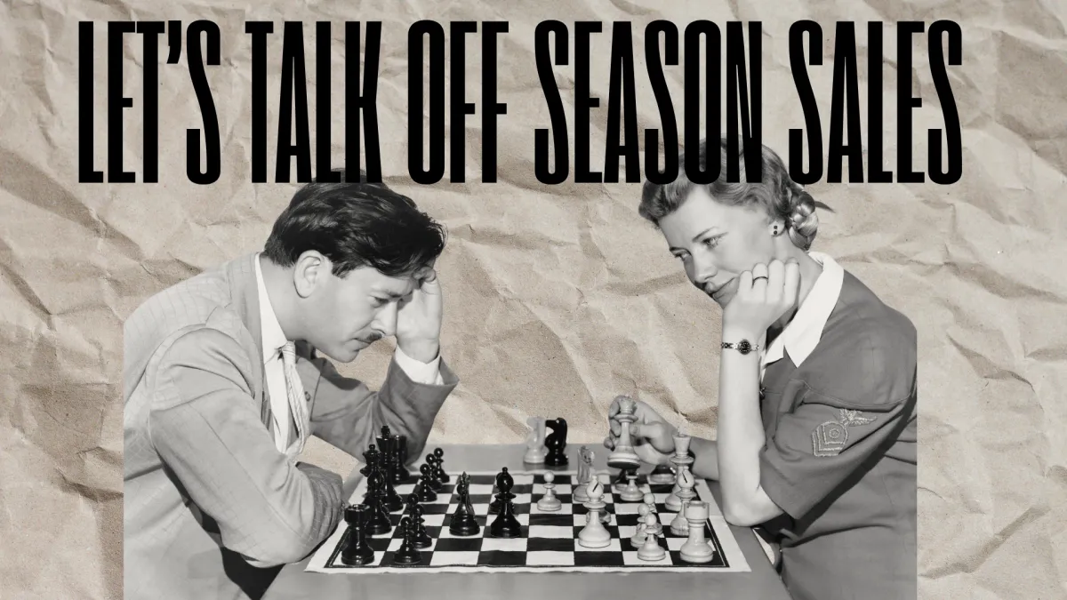 Black-and-white image of two individuals playing chess with bold text ‘LET’S TALK OFF SEASON,’ symbolizing strategic planning and decision-making during slower business periods.