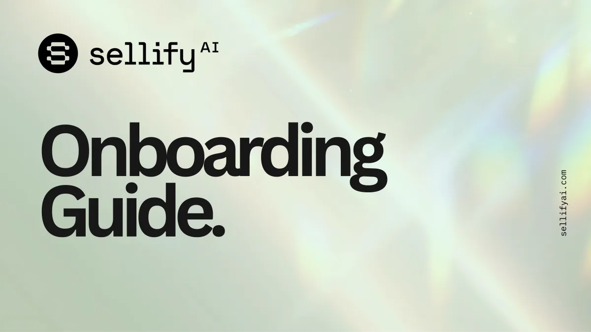 How to Get Started with Sellify AI: Your Complete Onboarding Guide