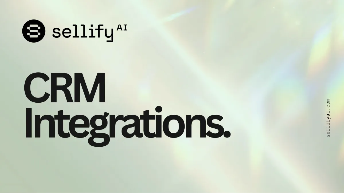 What CRMs Does Sellify AI Integrate With?