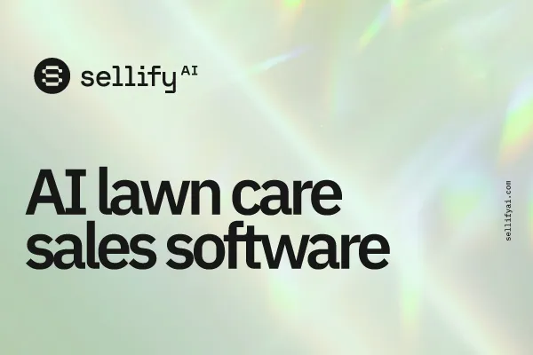24/7 AI Lawn Care Sales Software | SellifyAI