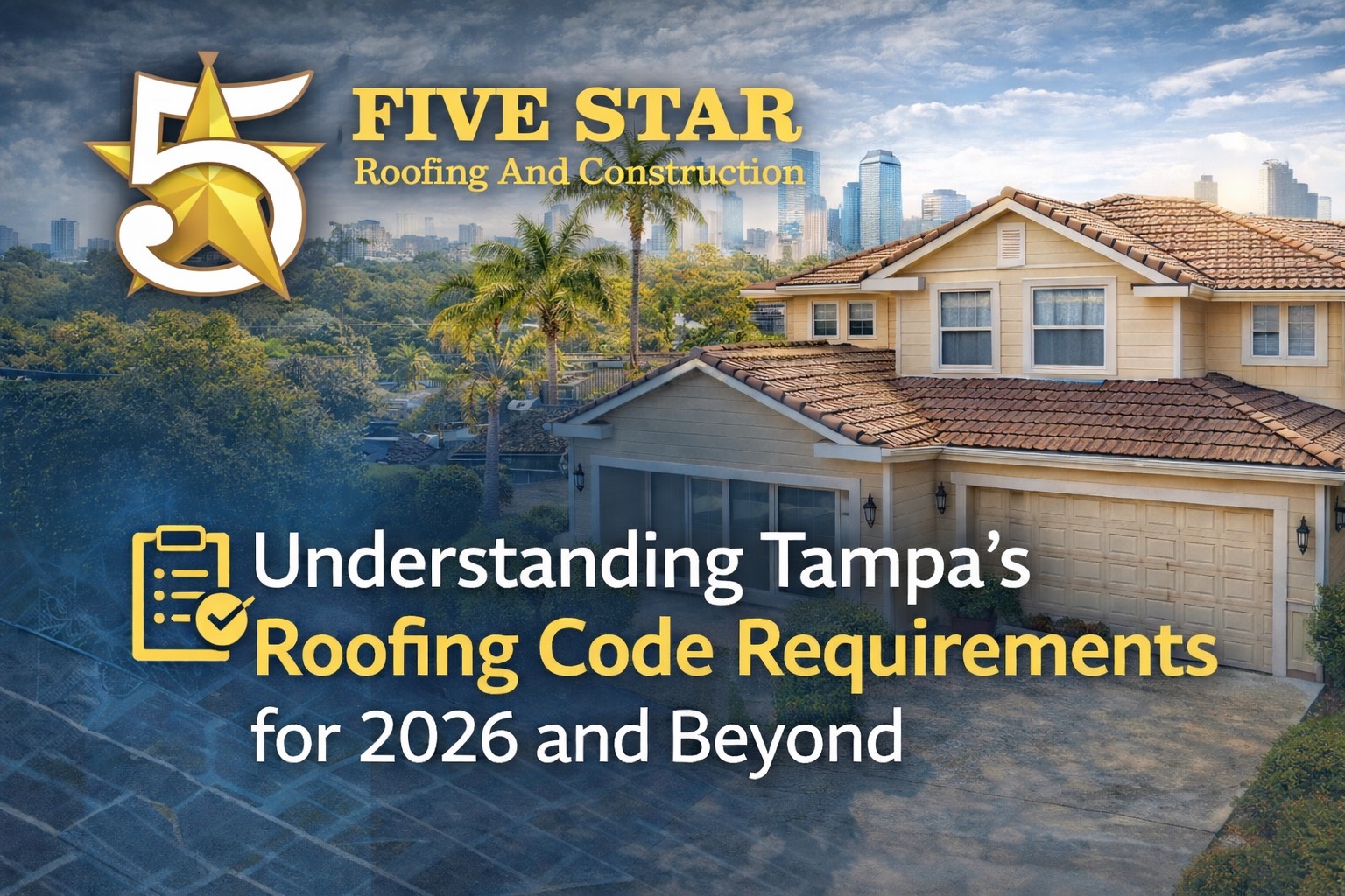 Understanding Tampa’s Roofing Code Requirements for 2026 and Beyond