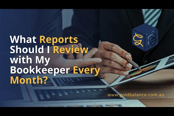 What Reports Should I Review with My Bookkeeper Every Month?