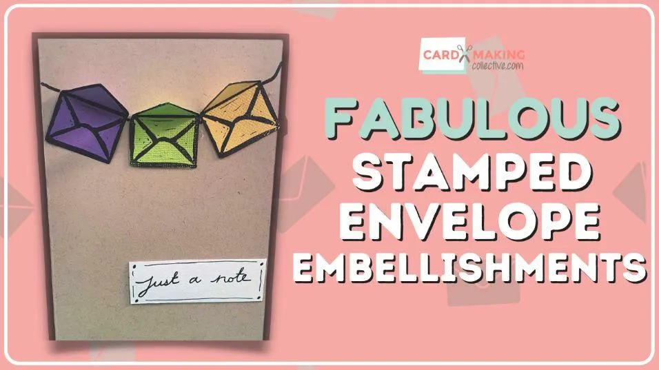 Awesome Envelope Card Embellishments from Stamping