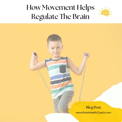 movement regulates children's brain