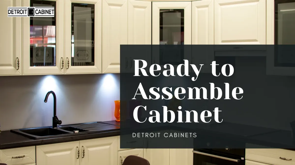 Ready to Assemble Cabinet | Detroit Cabinets