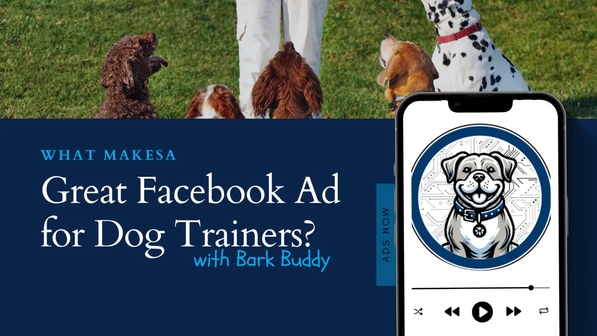 What Makes a Great Facebook Ad for Dog Trainers?