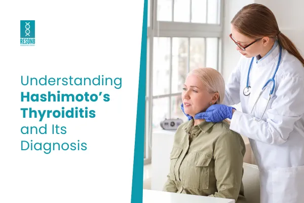 Understanding Hashimoto’s Thyroiditis and Its Diagnosis