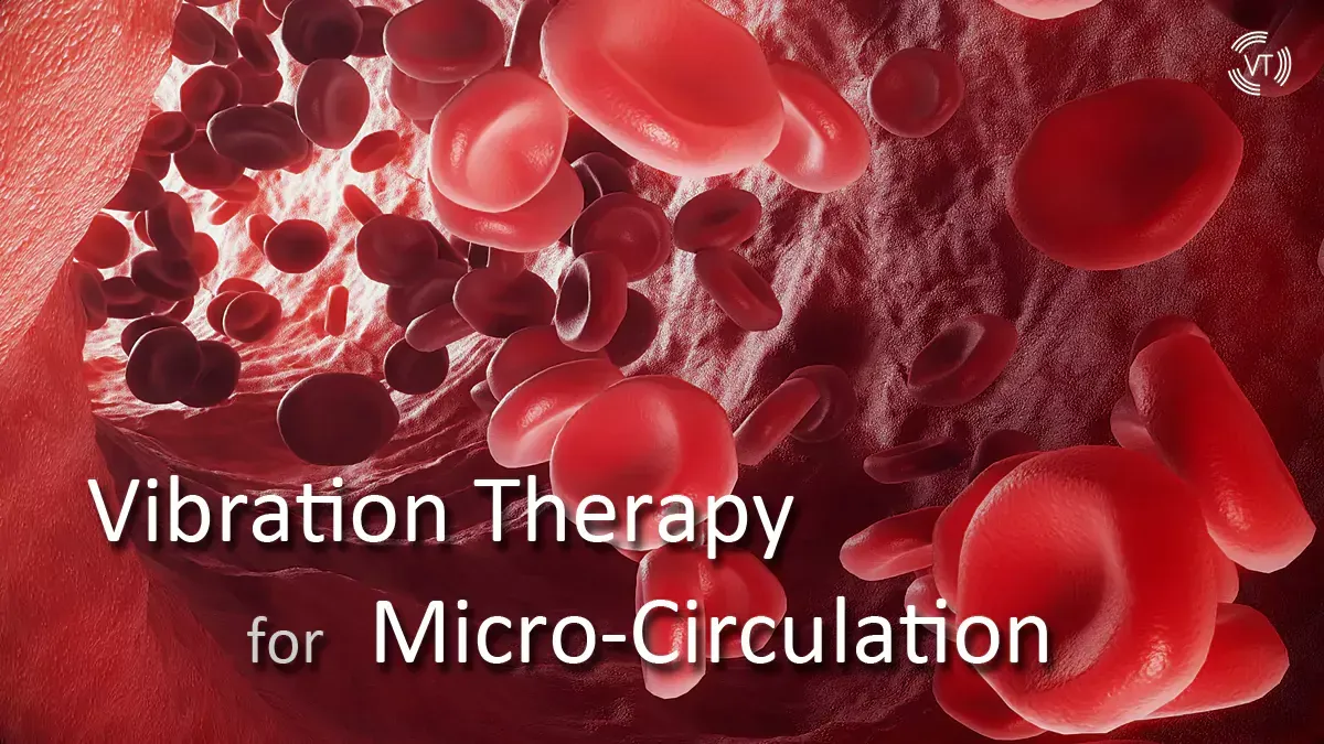 Vibration Therapy and Microcirculation Improvement
