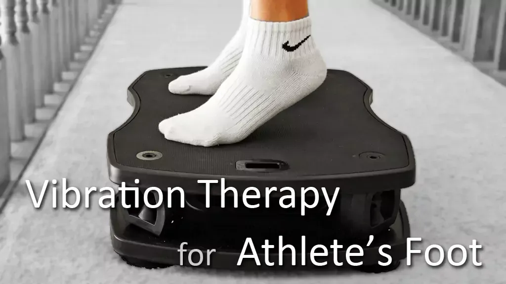 Vibration Therapy and Athlete's Foot
