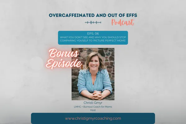 What You Don't See and Why You Should Stop Comparing Yourself to 'Picture Perfect Moms'