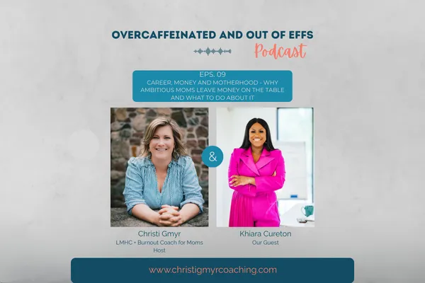 Career, Money and Motherhood - Why Ambitious Moms Leave Money on the Table and What to Do About It