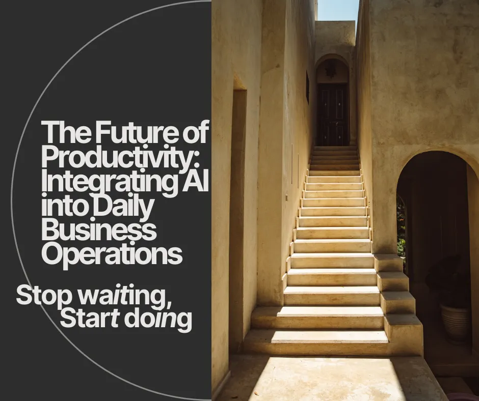 Don't let procrastination stop you from getting things done.  Stop Waiting, Start doing. The Future of Productivity: Integrating AI into Daily Business Operations