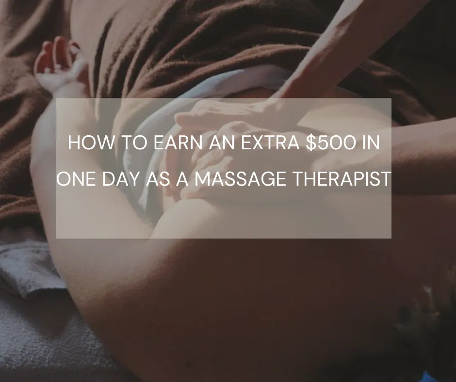 Make an Extra $500 In Your Massage Biz In One Day