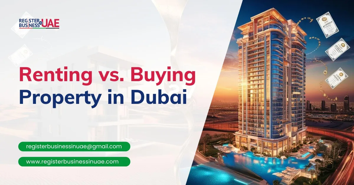 Renting vs. Buying Property in Dubai — What's Right for You?