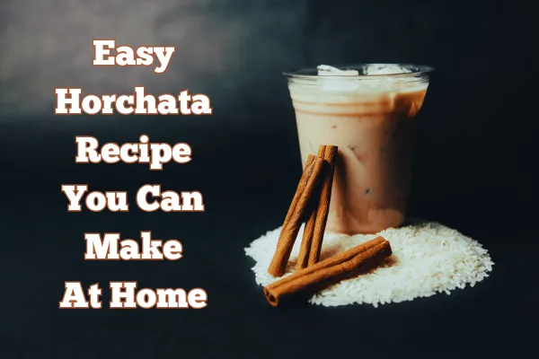 Horchata: The Perfect Refreshing Drink for San Antonio Walking Tours
