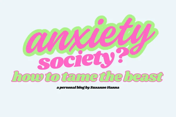 How to Tame Anxiety