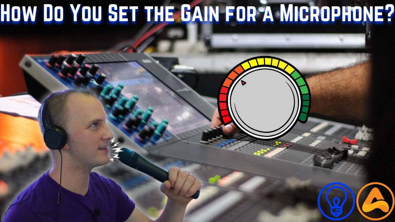 How Do You Set the Gain for a Microphone?