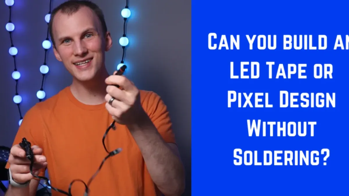 Can you build an LED Tape or Pixel Design Without Soldering?