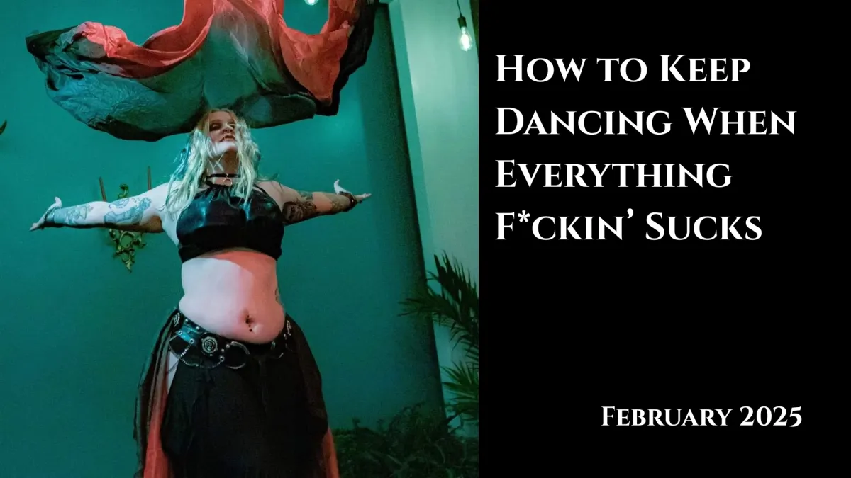 How to keep Dancing When Everything F*ckin' Sucks