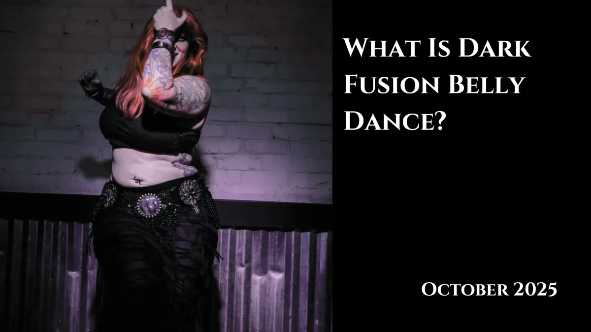What Is Dark Fusion Belly Dance?