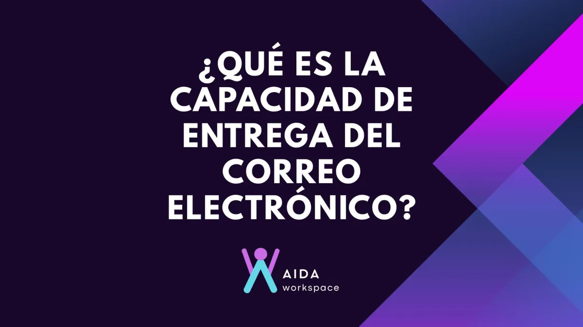 ¿Qué es la capacidad de entrega del correo electrónico?