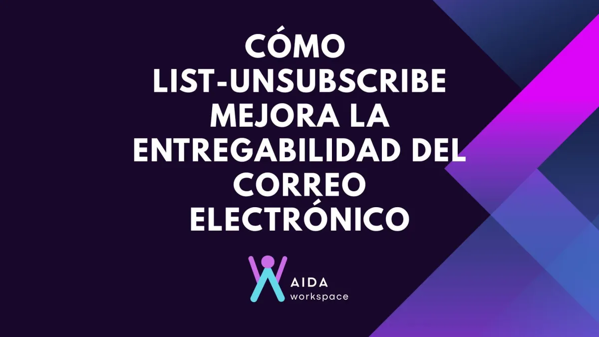Cómo List-Unsubscribe mejora la entregabilidad del correo electrónico