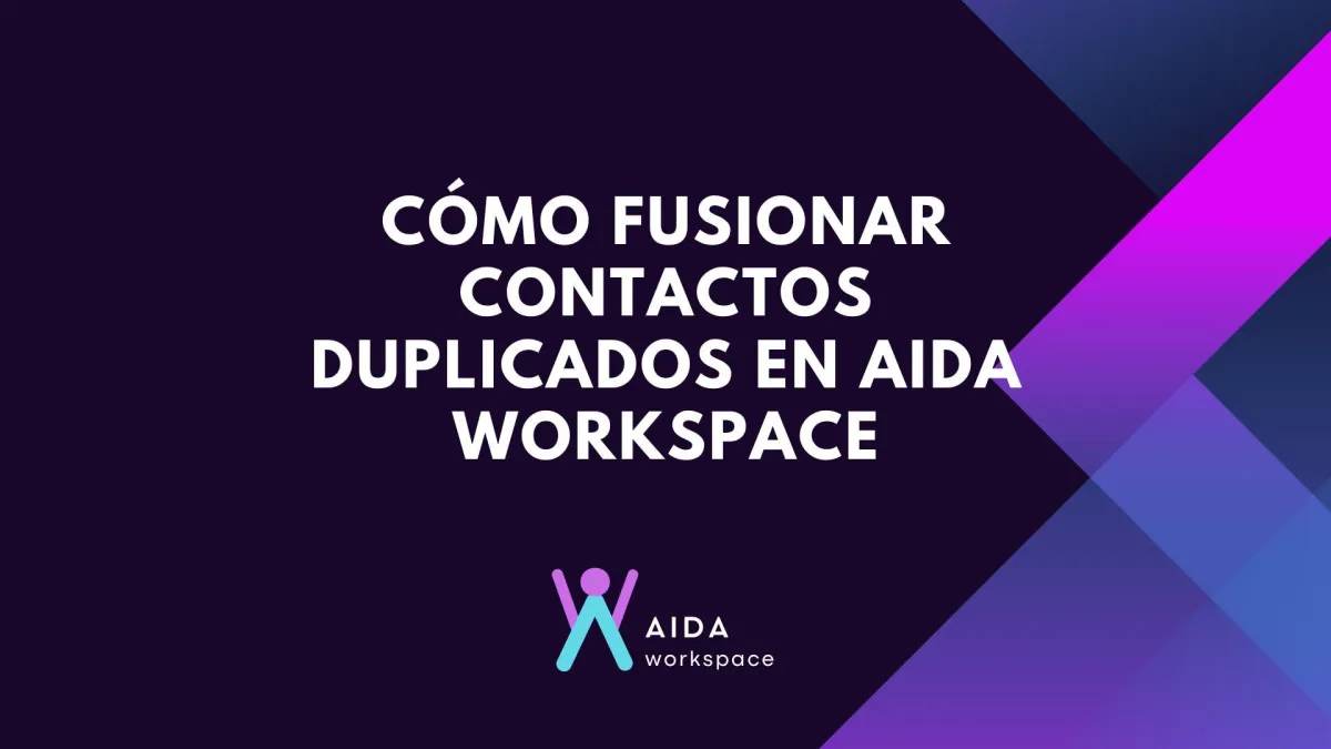 Cómo fusionar contactos duplicados en AIDA Workspace