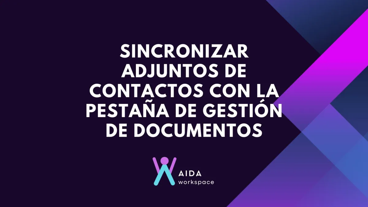 Sincronizar adjuntos de contactos con la pestaña de gestión de documentos