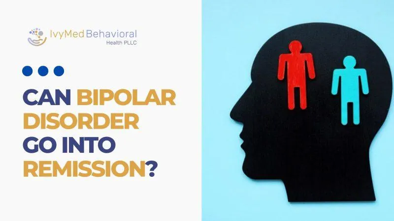 Can bipolar disorder go into remission?
