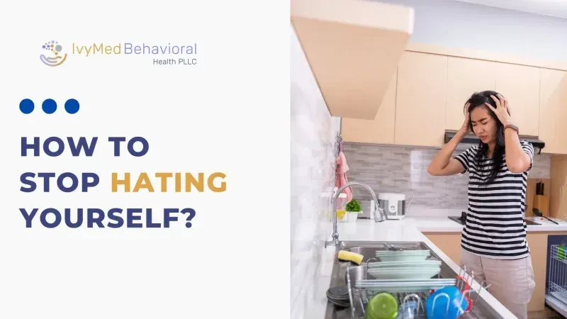 How to Stop Hating Yourself?