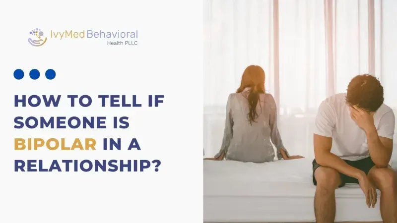 How to tell if someone is bipolar in a relationship?