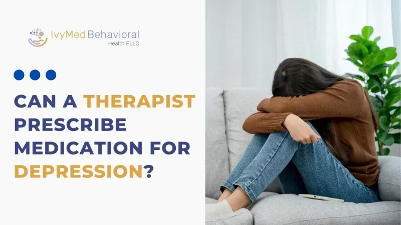 Can a therapist prescribe medication for depression?