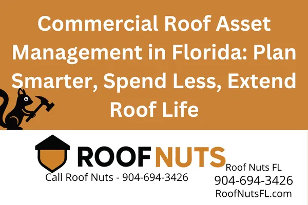 Roof Asset Management for Commercial Properties in Florida