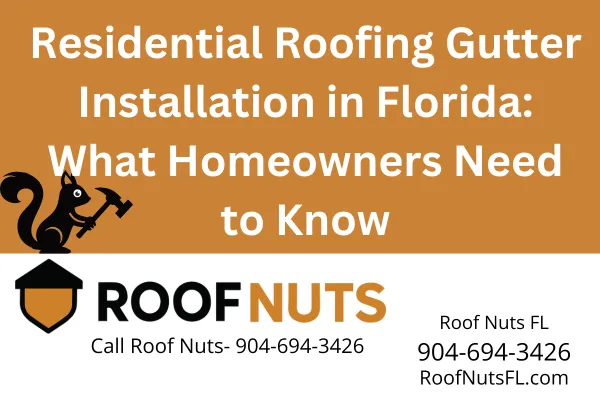 Residential Gutter Installation for Florida Roofs