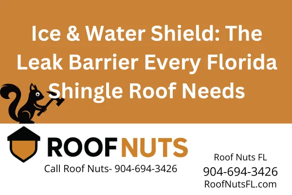 Protect your roof from leaks with ice & water shield. Roof Nuts FL installs waterproof barriers in valleys, edges, and trouble spots. Call 904-694-3426 for a free estimate.
